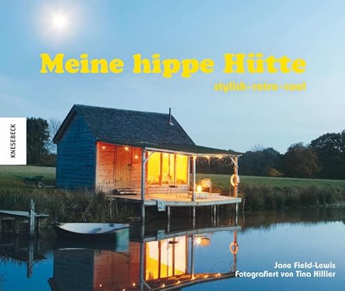 Stock image for Meine hippe Htte: stylish - retro - cool for sale by medimops