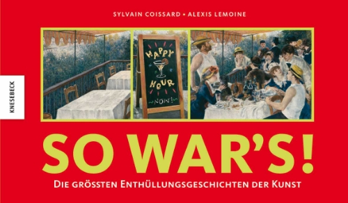 Stock image for So war's!: Die grten Enthllungsgeschichten der Kunst for sale by medimops
