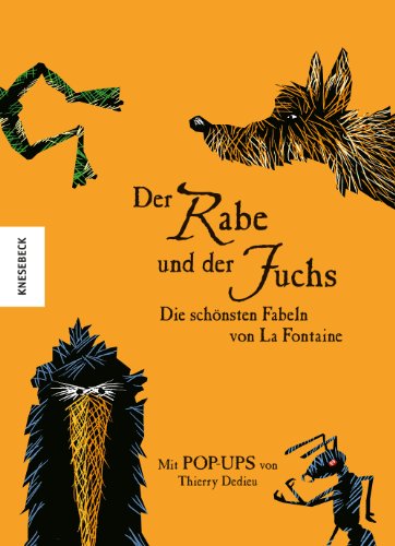 Stock image for Der Rabe und der Fuchs Die schnsten Fabeln von La Fontaine: Mit Pop-ups von Thierry Dedieu for sale by medimops