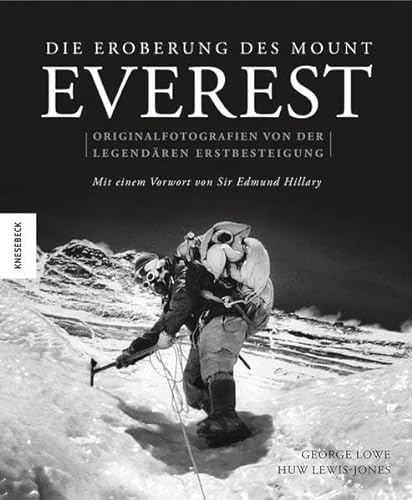 Stock image for Die Eroberung des Mount Everest: Originalfotografien von der legendren Erstbesteigung for sale by medimops
