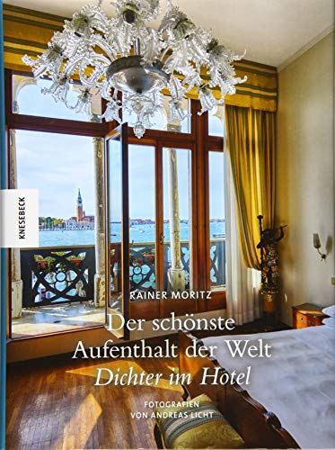 9783868736151: Der schnste Aufenthalt der Welt: Dichter im Hotel