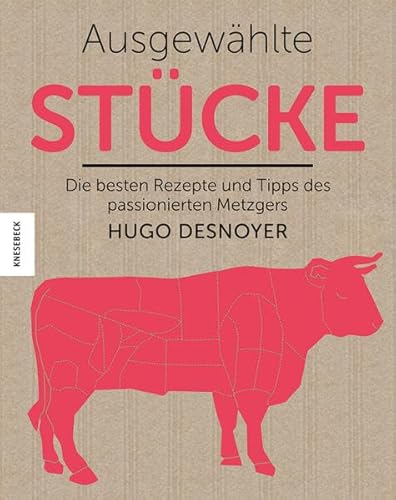 Imagen de archivo de Ausgewhlte Stcke: Die besten Rezepte eines passionierten Metzgers: Die besten Rezepte und Tipps des passionierten Metzgers a la venta por medimops