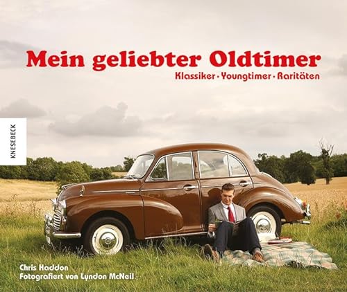 Stock image for Mein geliebter Oldtimer: Klassiker Youngtimer Raritten for sale by medimops