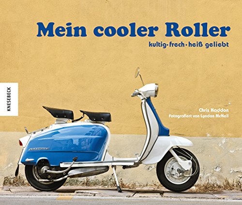 Beispielbild fr Mein cooler Roller: kultig - frech - hei geliebt zum Verkauf von medimops