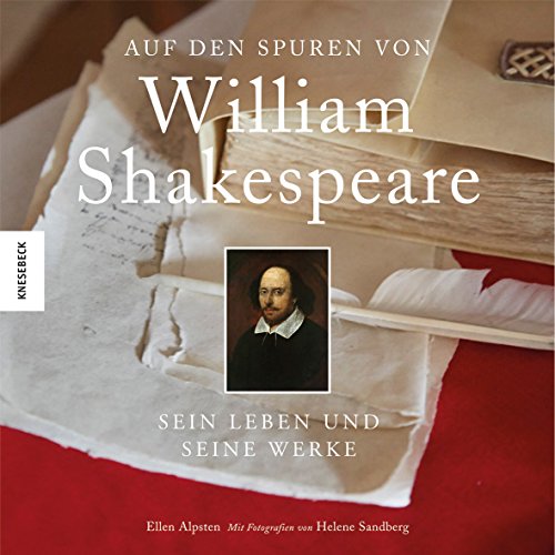 Beispielbild fr Auf den Spuren von William Shakespeare: Seine Leben, seine Dramen zum Verkauf von medimops