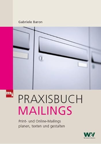 Stock image for Praxisbuch Mailings: Print- und Online-Mailings planen, texten und gestalten for sale by medimops