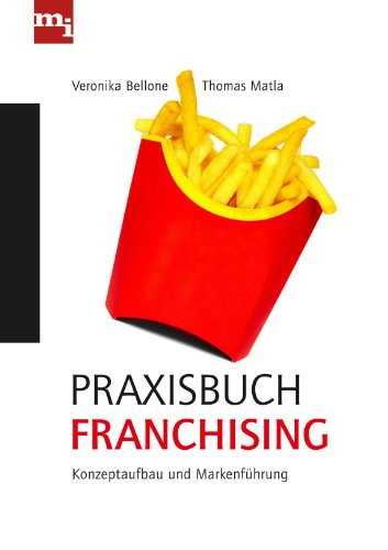 Beispielbild fr Praxisbuch Franchising: Konzeptaufbau und Markenfhrung zum Verkauf von medimops