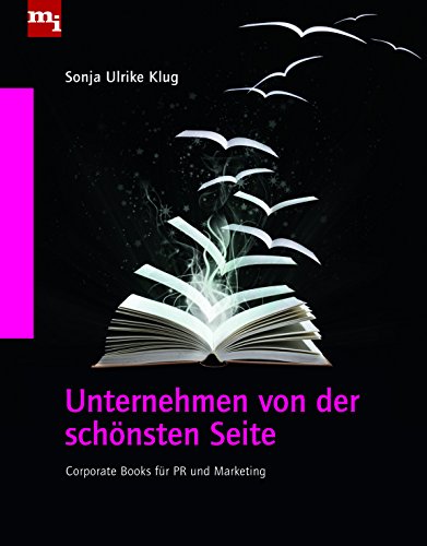 Beispielbild fr Unternehmen von der schnsten Seite: Corporate Books fr PR und Marketing zum Verkauf von medimops