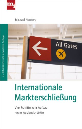9783868801293: Internationale Markterschlieung: Vier Schritte zum Aufbau neuer Auslandsmrkte