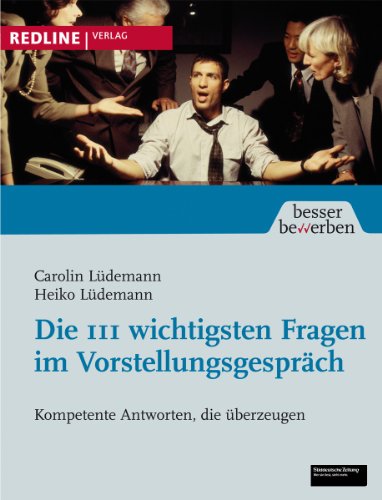 Beispielbild fr Die 111 wichtigsten Fragen im Vorstellungsgesprch: Kompetente Antworten, die berzeugen zum Verkauf von medimops