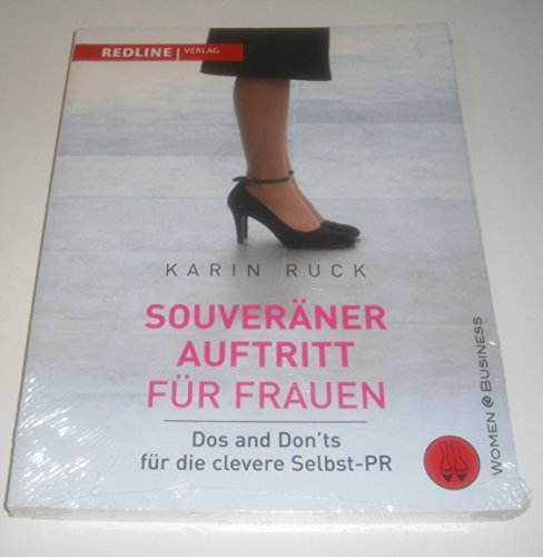 Stock image for Souverner Auftritt fr Frauen: Dos and Don'ts fr die clevere Selbst-PR for sale by medimops