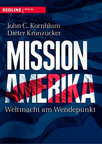 Mission Amerika: Weltmacht am Wendepunkt