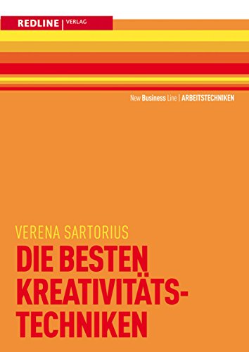 Die besten Kreativitätstechniken - Sartorius, Verena