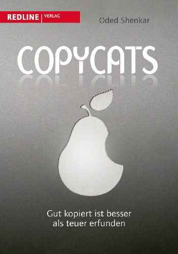 Copycats : Gut kopiert ist besser als teuer erfunden.