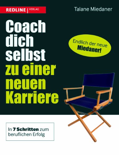 Stock image for Coach dich selbst zu einer neuen Karriere: In 7 Schritten zum beruflichen Erfolg for sale by medimops