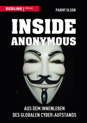 9783868813494: Inside Anonymous: Aus dem Innenleben des globalen Cyber-Aufstands