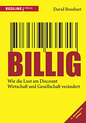 Beispielbild fr Billig: Wie Die Lust Am Discount Wirtschaft Und Gesellschaft Verndert zum Verkauf von medimops