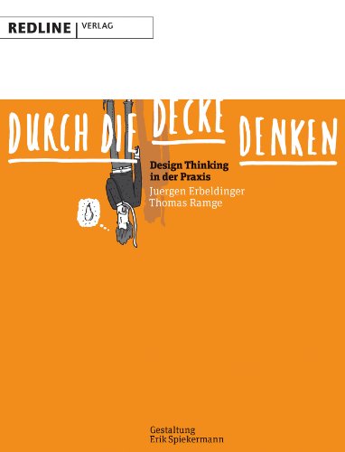 Imagen de archivo de Durch die Decke denken: Design Thinking in der Praxis a la venta por medimops