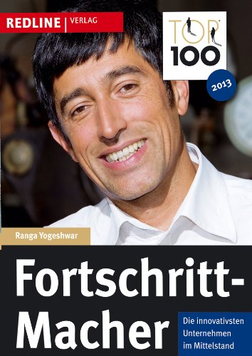 Beispielbild fr TOP 100: Fortschritt-Macher: Die innovativsten Unternehmen im Mittelstand (Fortschrittmacher) zum Verkauf von Bildungsbuch