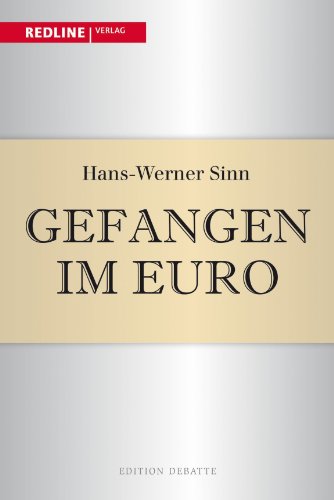 Gefangen im Euro (Edition Debatte) - Hans-Werner Sinn