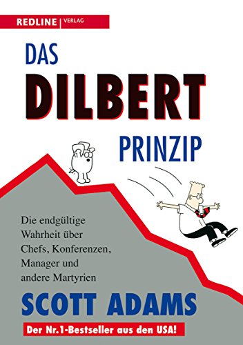 9783868815696: Das Dilbert-Prinzip: Die endgltige Wahrheit ber Chefs, Konferenzen, Manager und andere Martyrien