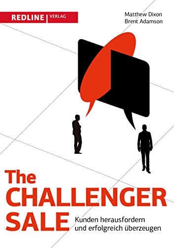 9783868815856: The Challenger Sale: Kunden herausfordern und erfolgreich berzeugen