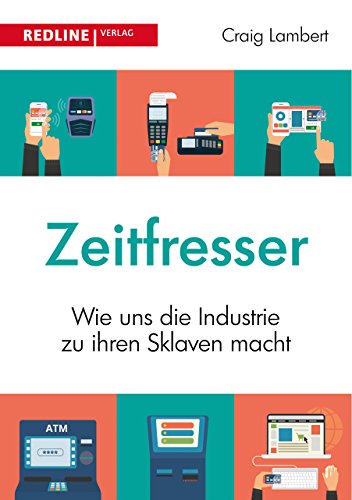 Beispielbild fr Zeitfresser: Wie uns die Industrie zu ihren Sklaven macht zum Verkauf von medimops