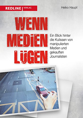 Stock image for Wenn Medien lgen: Ein Blick hinter die Kulissen von manipulierten Medien und gekauften Journalisten for sale by Trendbee UG (haftungsbeschrnkt)