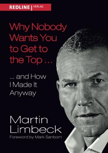 Beispielbild fr Why Nobody Wants You to Get to the Top . . .: . and How I Made it Anyway zum Verkauf von Buchpark