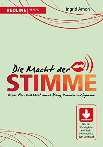 Stock image for Die Macht der Stimme: Mehr Persnlichkeit durch Klang, Volumen und Dynamik for sale by medimops