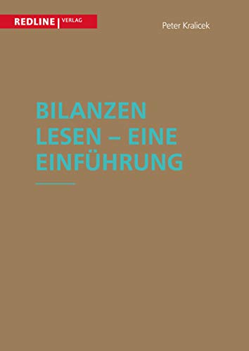 Stock image for Bilanzen lesen - Eine Einfhrung: Keine Angst vor Kennzahlen (German Edition) for sale by GF Books, Inc.