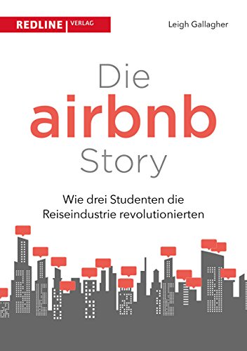 Stock image for Die Airbnb-Story: Wie drei Studenten die Reiseindustrie revolutionierten for sale by medimops