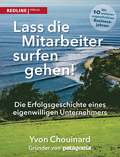 9783868816693: Lass die Mitarbeiter surfen gehen: Die Erfolgsgeschichte eines eigenwilligen Unternehmers