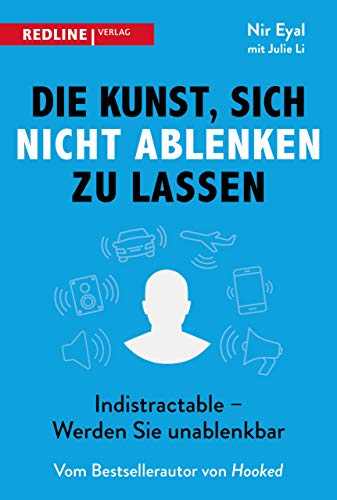 Imagen de archivo de Die Kunst, sich nicht ablenken zu lassen: Indistractable-werden Sie unablenkbar a la venta por medimops