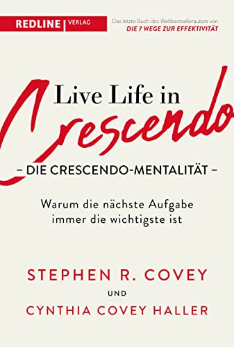 Beispielbild fr Live Life in Crescendo - Die Crescendo-Mentalitt zum Verkauf von GreatBookPrices
