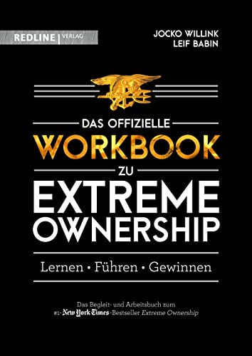 Imagen de archivo de Extreme Ownership - das offizielle Workbook: Lernen, Fhren, Gewinnen a la venta por Revaluation Books
