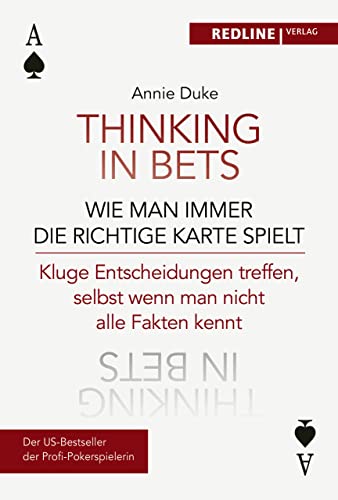 Stock image for Thinking in bets - wie man immer die richtige Karte spielt for sale by Blackwell's
