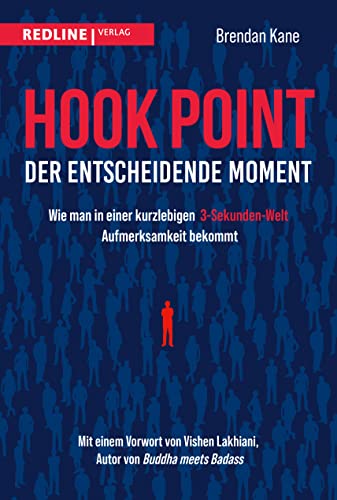 9783868819229: Hook Point - der entscheidende Moment: Wie man in einer kurzlebigen 3-Sekunden-Welt Aufmerksamkeit bekommt