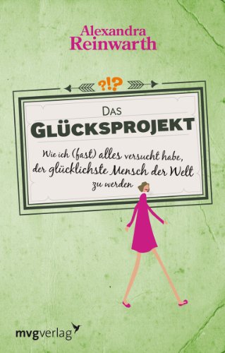 9783868822052: Das Glcksprojekt: Wie ich (fast) alles versucht habe, der glcklichste Mensch der Welt zu werden