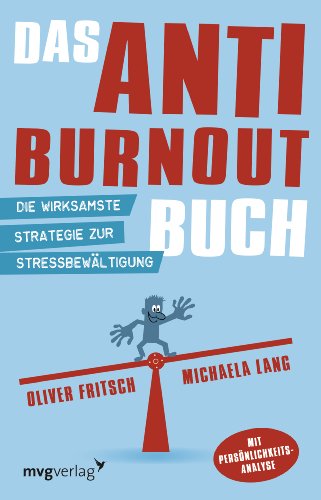Beispielbild fr Das Anti-Burnout-Buch: Die wirksamste Strategie zur Stressbewltigung zum Verkauf von medimops