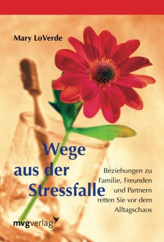 Stock image for Wege aus der Stressfalle: Beziehungen Zu Familie, Freunden Und Partnern Retten Sie Vor Dem Alltagschaos (German Edition) for sale by Book Deals