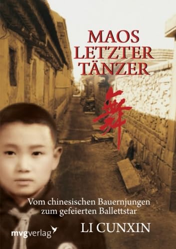 9783868823677: Maos letzter Tnzer: Vom Chinesischen Bauernjungen Zum Gefeierten Ballettstar (German Edition)