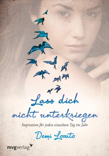 Stock image for Lass dich nicht unterkriegen: Inspiration fr jeden einzelnen Tag im Jahr for sale by medimops