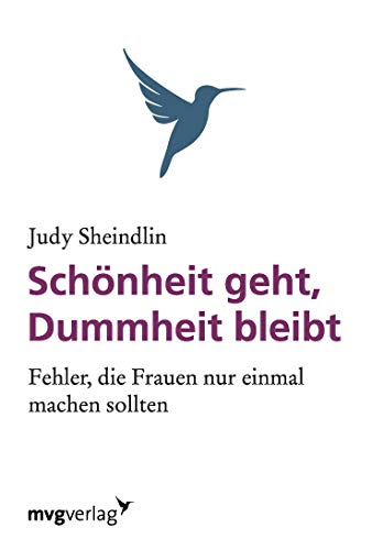 Beispielbild fr Schoenheit geht, Dummheit bleibt: Fehler, die Frauen nu einmal machen sollten zum Verkauf von Revaluation Books