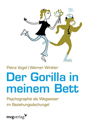 9783868824117: Der Gorilla in meinem Bett: Psychographie Als Wegweiser Im Beziehungsdschungel