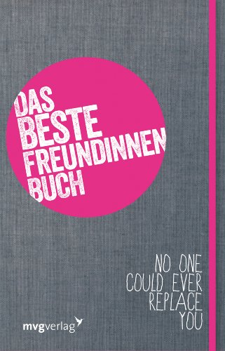 Beispielbild fr Das Beste-Freundinnen-Buch: Das Mitmachbuch fr dich und deine beste Freundin zum Verkauf von medimops