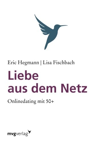 9783868824438: Liebe aus dem Netz: Onlinedating Mit 50+