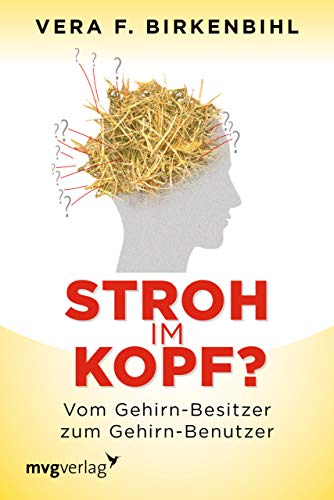 9783868824452: Stroh im Kopf?: Vom Gehirn-Besitzer zum Gehirn-Benutzer