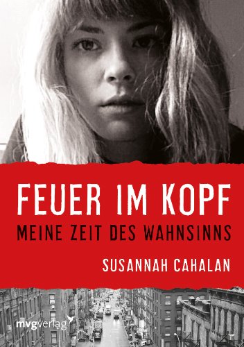Stock image for Feuer im Kopf: Meine Zeit des Wahnsinns for sale by medimops