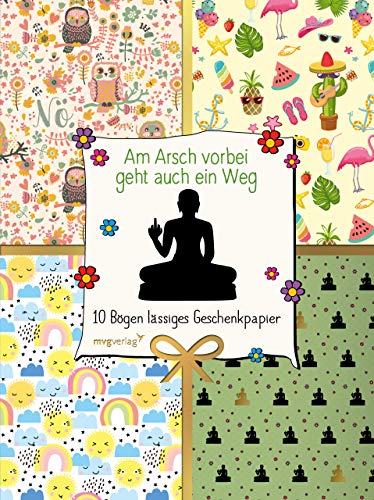Beispielbild fr Am Arsch vorbei geht auch ein Weg - 10 Bgen lssiges Geschenkpapier -Language: german zum Verkauf von GreatBookPrices